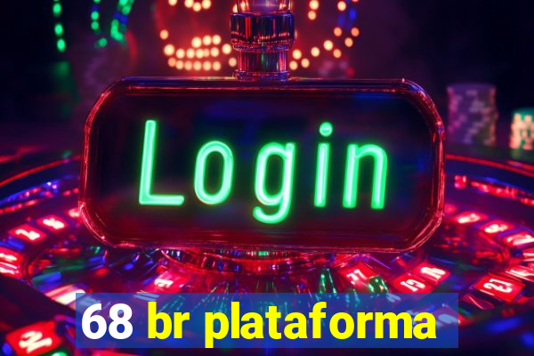 68 br plataforma